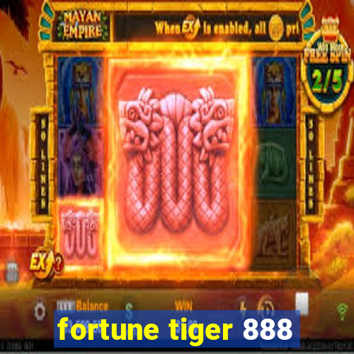 fortune tiger 888